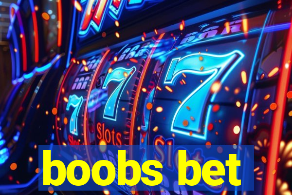 boobs bet