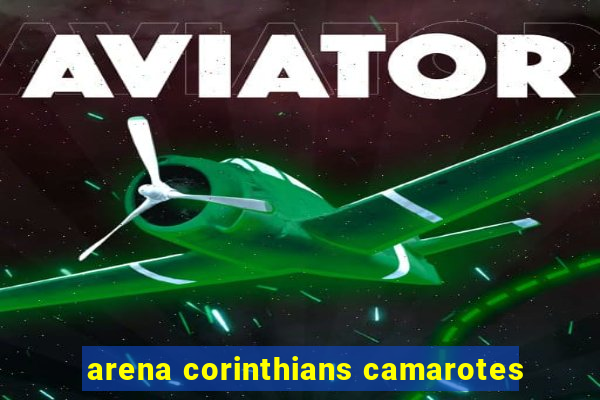 arena corinthians camarotes