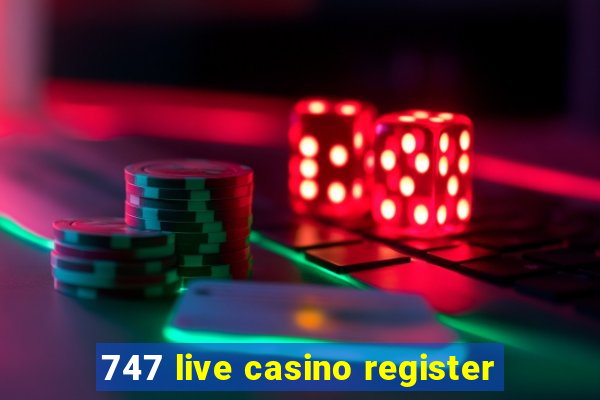 747 live casino register