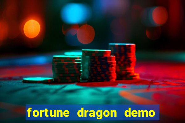 fortune dragon demo bet 500