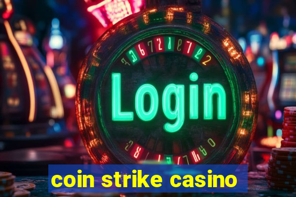 coin strike casino