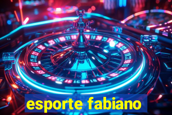 esporte fabiano