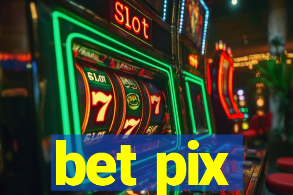 bet pix