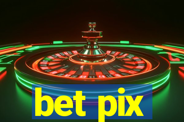 bet pix