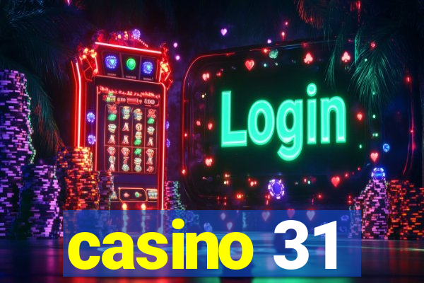 casino 31