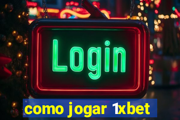 como jogar 1xbet