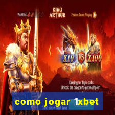 como jogar 1xbet