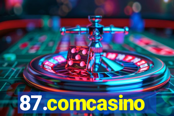 87.comcasino