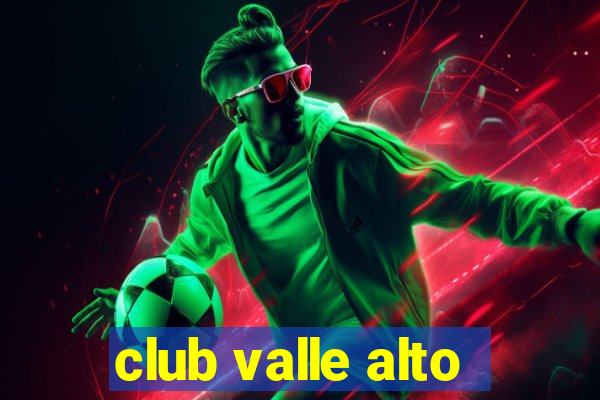 club valle alto