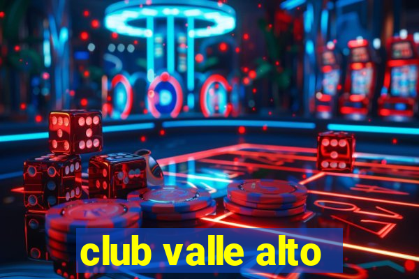 club valle alto