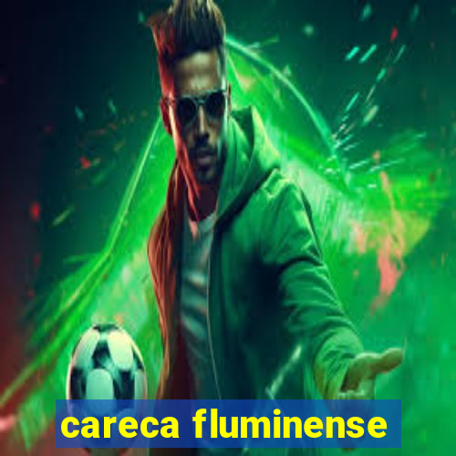 careca fluminense