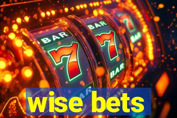 wise bets