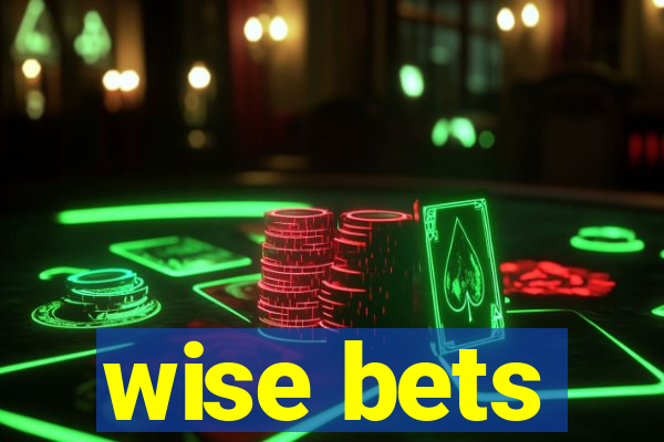 wise bets