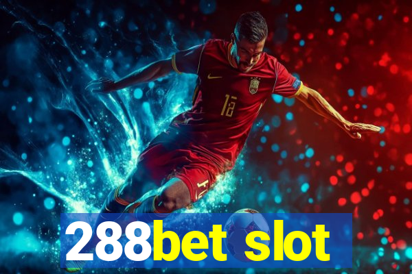 288bet slot