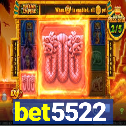 bet5522