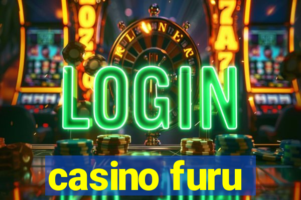 casino furu