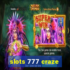 slots 777 craze