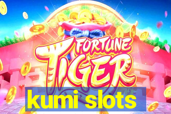 kumi slots