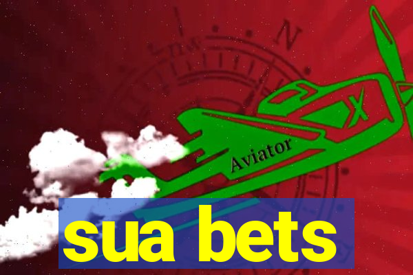 sua bets