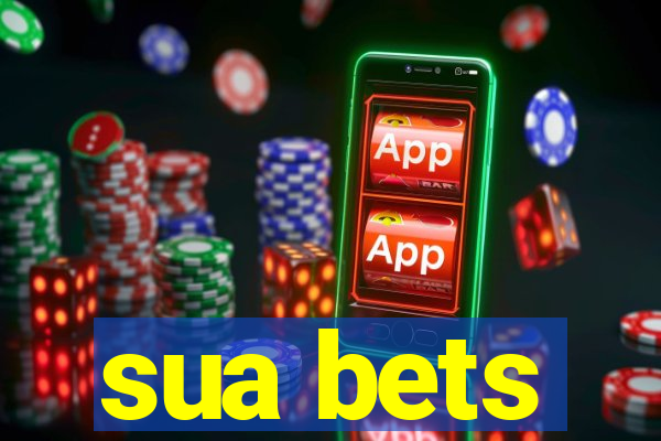 sua bets