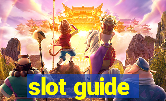 slot guide