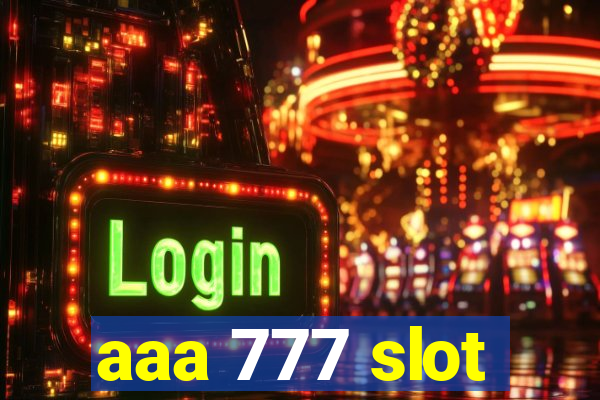 aaa 777 slot