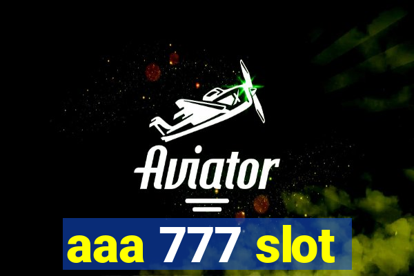 aaa 777 slot