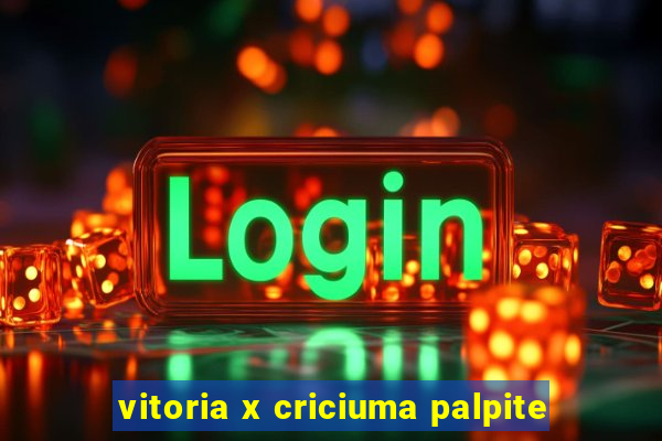 vitoria x criciuma palpite