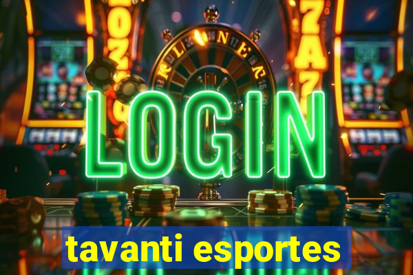 tavanti esportes