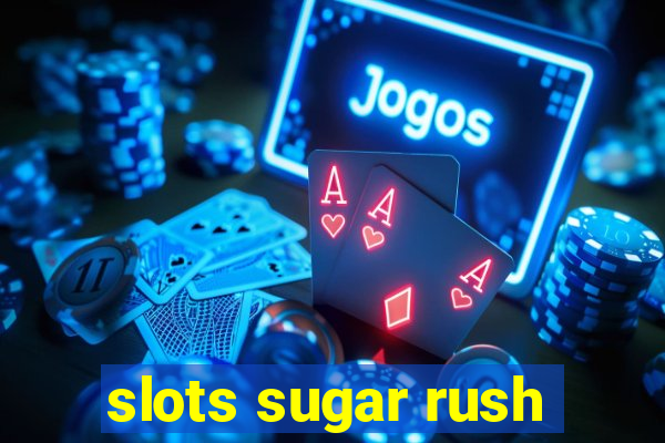 slots sugar rush