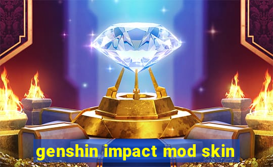 genshin impact mod skin