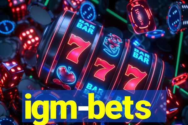 igm-bets