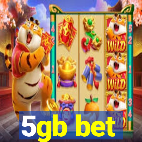 5gb bet