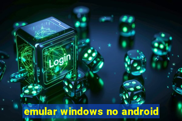 emular windows no android