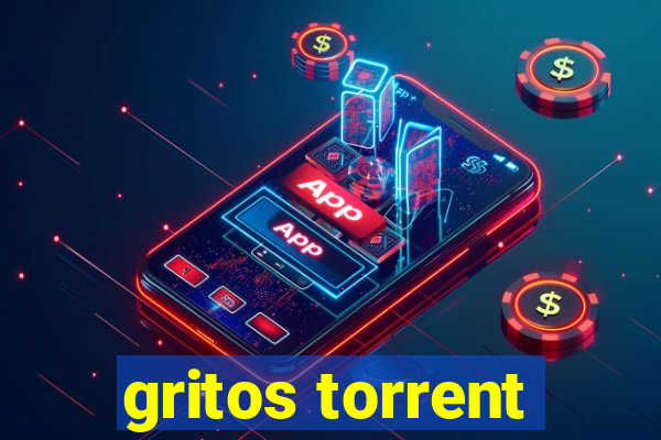 gritos torrent