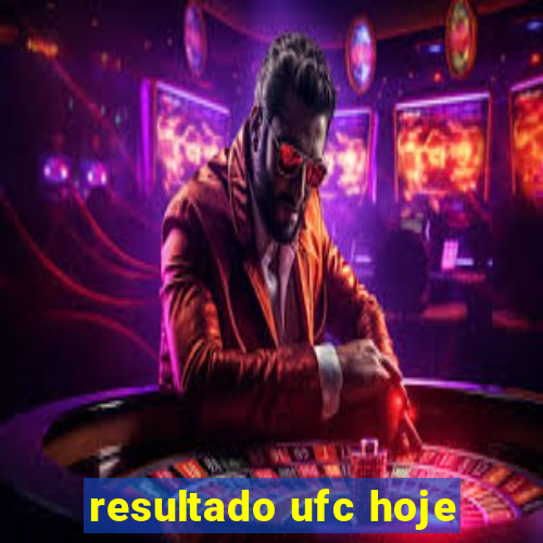 resultado ufc hoje