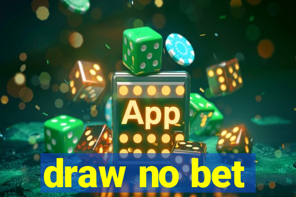 draw no bet