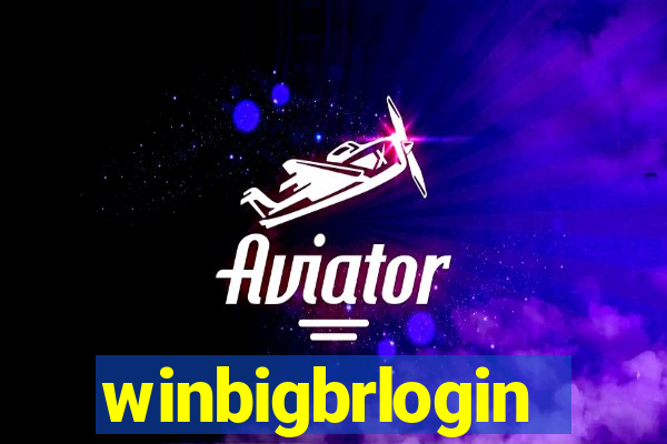 winbigbrlogin