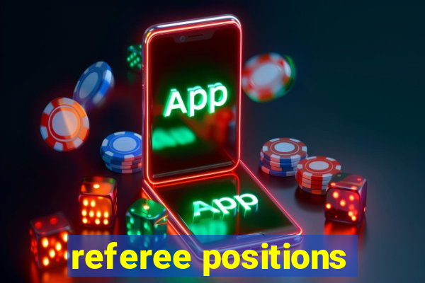 referee positions