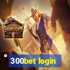 300bet login