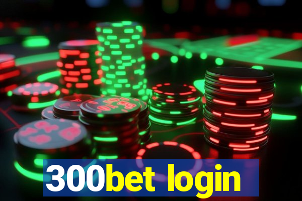 300bet login