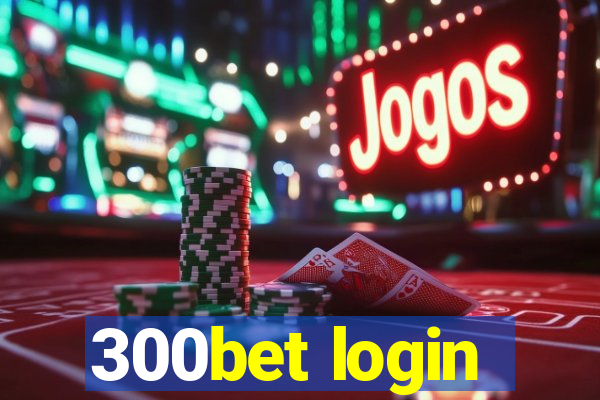 300bet login