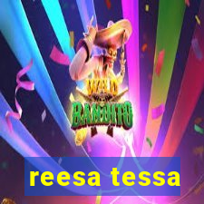 reesa tessa