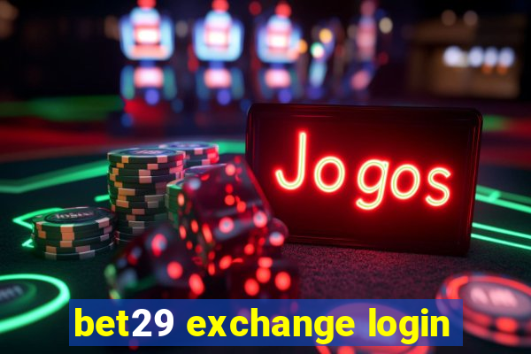 bet29 exchange login