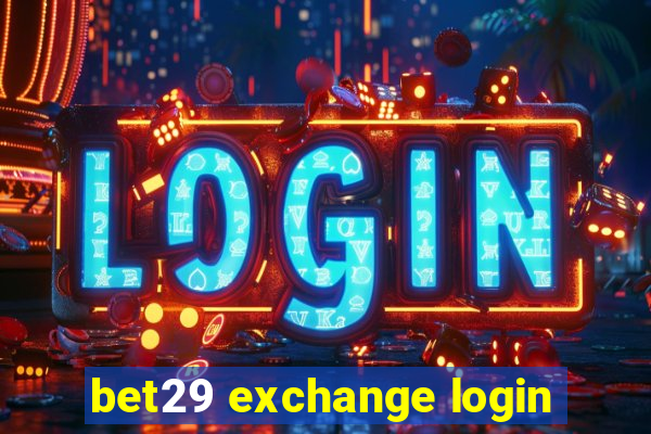 bet29 exchange login