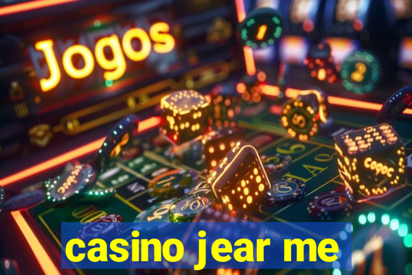 casino jear me