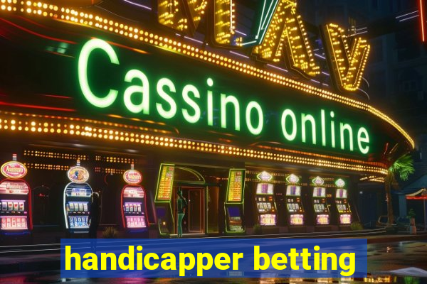 handicapper betting