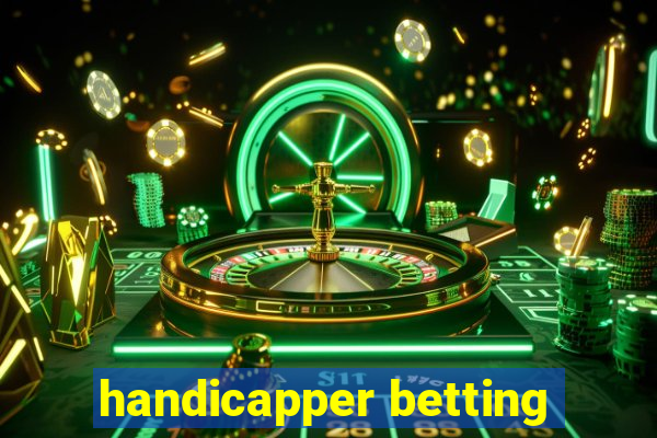 handicapper betting