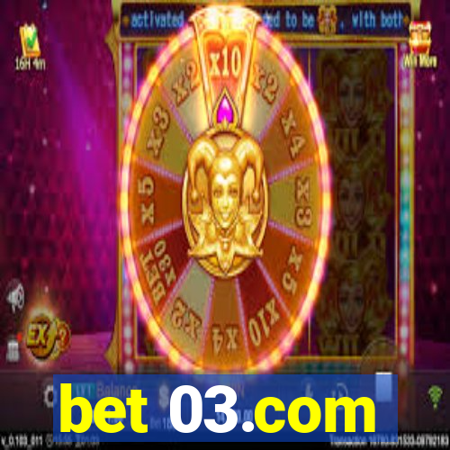 bet 03.com