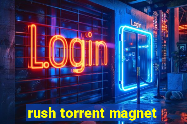 rush torrent magnet